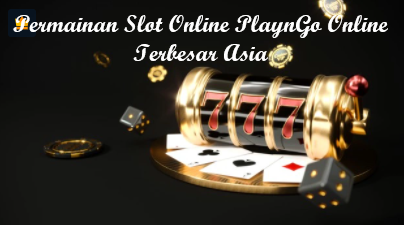 Permainan Slot Online PlaynGo Online Terbesar Asia